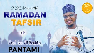 [Full Video] Day 03 - 2023/1444AH Ramadan Tafsir of Suratul Maidah vs 80 - Prof. Isa Ali Pantami