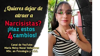 ¿Quieres dejar de atraer a Narcisistas? ¡Haz estos 4 cambios!