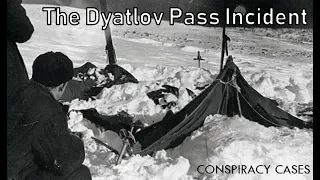 The Dyatlov Pass Incident [Conspiracy Cases]