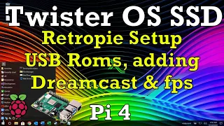 Twister OS. SSD Installation, Retropie Setup, USB Roms, adding Dreamcast & FPS. Raspberry Pi 4.