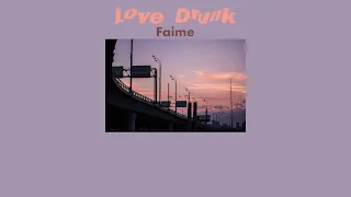 love drunk  - faime (thaisub)