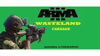 Arma 3 Wasteland - Carnage