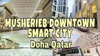 Musheireb Downtown | The Smart City | Doha Qatar