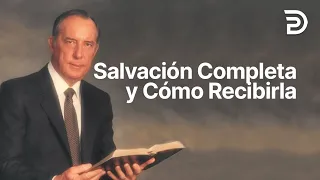 Salvación Completa y Cómo Recibirla, Parte 2 🔥 4292 Derek Prince