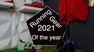 MY RUNNING GEAR OF THE YEAR 2021