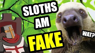 Sloths Are FAKE (Hans Wormhat)