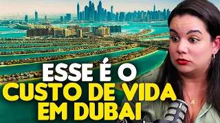 CUSTO DE VIDA EM DUBAI!