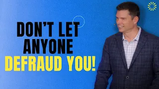 Don’t Let Anyone Defraud You! | Andrew Farley