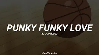 PUNKY FUNKY LOVE by GRANRODEO || Sub español || (Kuroko no basket opening theme 5)