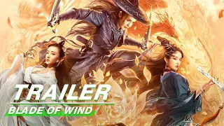 Official Trailer: Blade Of Wind | 斩风刀 | iQIYI