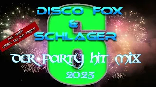 Discofox und Schlager Hits  ( Party Hitmix 2023 )   Die 6.