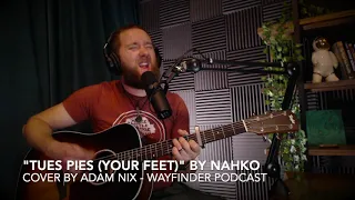 "Tus Pies (Your Feet)" by Nahko - Cover by Adam Nix