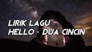 Lirik Lagu || HELLO - Dua Cincin