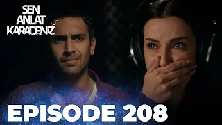 Sen Anlat Karadeniz | Lifeline - Episode 208