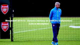 LINK: WengerBall 2014/15 - Dynamic Intricacy on G4MEZtv (Dailymotion)