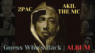 FULL ALBUM - 2Pac & Akil The MC - Guess Who's Back | 2024