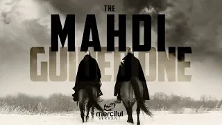 THE MAHDI (GUIDED ONE) - HE WILL BRING BACK JUSTICE ON EARTH