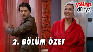 Yalan Dünya 2.Bölüm - Özeti