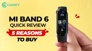 Mi Band 6 Quick Review - 5 Reasons to buy Mi Band 6 at Rs 2,999*