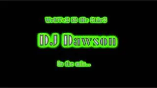 DJ Dawson - WrItTeN iN tHe StArS ReMiX