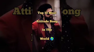 Top 10 most attitude song in the world 🌍 / (2023) #shorts #viral