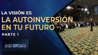 La visión es la autoinversión en tu futuro parte 1 | Jesse Duplantis