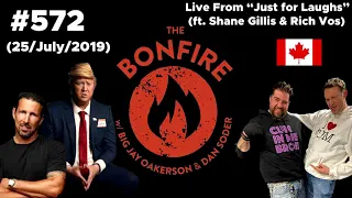 The Bonfire #572 Ft Shane Gillis & Rich Vos (25 July 2019)