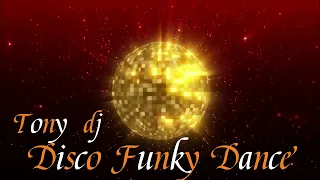 DISCO funky dance by Tony dj 🎵🎧