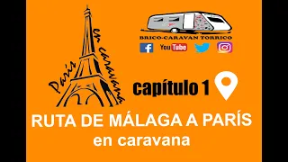 Viaje de MÁLAGA a PARÍS en CARAVANA #1