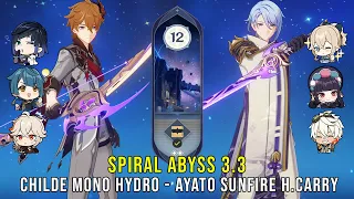 C0 Childe Mono Hydro and C0 Ayato Sunfire Hypercarry - Genshin Impact Abyss 3.3 - Floor 12 9 Stars