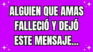 💌Alguien que amas falleció y dejó este mensaje.