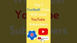 Top 5 Football Clubs With Most YouTube Subscribers | #Shorts | #footballshorts | FootballTube