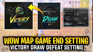 Wow Mode Game End Settings | How To Fix Wow Map Draw Issue | Wow Map Victory And Draw Settings