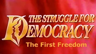 The Struggle for Democracy with Patrick Watson - The First Freedom