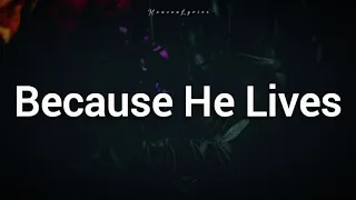 Celtic Worship - Because He Lives (Lyrics)