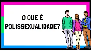 O que é Polissexualidade? | Diferença de Pansexual e Polissexual | Resumo Animado