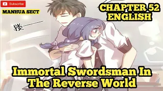 Immortal Swordsman In The Reverse World Chapter 52 [EnglishSub]