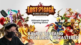 Bahas tentang Lost Saga Remastered ( Lost saga Bakal jadi MOBA?)