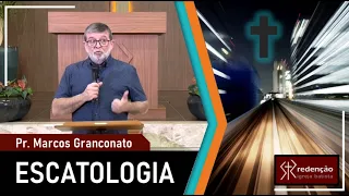 ESCATOLOGIA | 10. A segunda vinda de Cristo (Parte 1) - Pr. Marcos Granconato