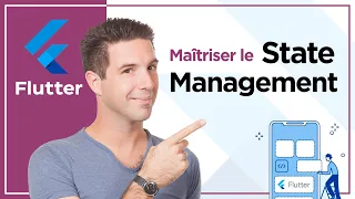 Flutter et le State Management : la solution réutilisable pour tous vos écrans et projets