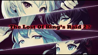 The Lost Of King’s Raid 2?