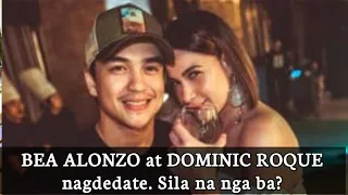 BEA ALONZO AT DOMINIC ROQUE EXCLUSIVELY DATING. SILA NA NGA BANG DALAWA?