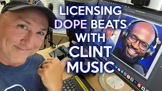 Licensing Dope Beats with Clint Music | What is a "Beat"? | Music Placements in TV, Ads, and More