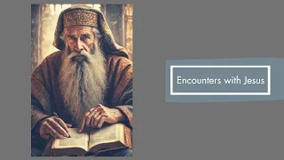 Encounters With Jesus: Nicodemus