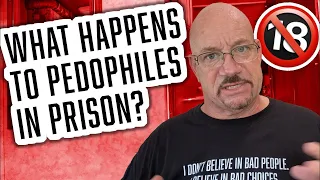 What We Did to Pedophiles In Prison? Ep17