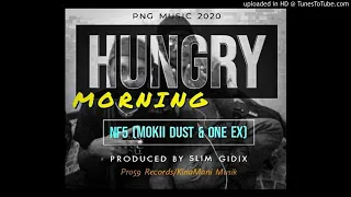 🇯HUNGRY MORNING (NF5-MOKII DUST & ONE EX)PRO59 RECORDS/KINAMANI MUSIC🇯🇲 @@SAIBOX NATIVE PNG 🇯🇲