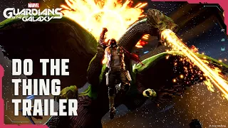 Marvel's Guardians of the Galaxy - Do the Thing Trailer