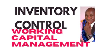 Working Capital Management (Stock / Inventory Control) - Performance/ Financial Management (PM &FM)