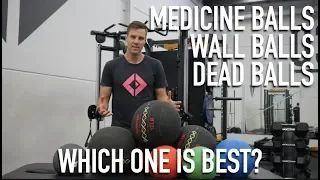 Medicine Balls, Wall Balls, Dead Balls, What's the difference?