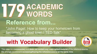 179 Academic Words Ref from "John Paget: How to keep your hometown from becoming a ghost town | TED"